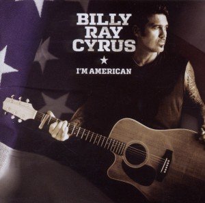 Cover for Billy Ray Cyrus · I'm American (CD) (2011)