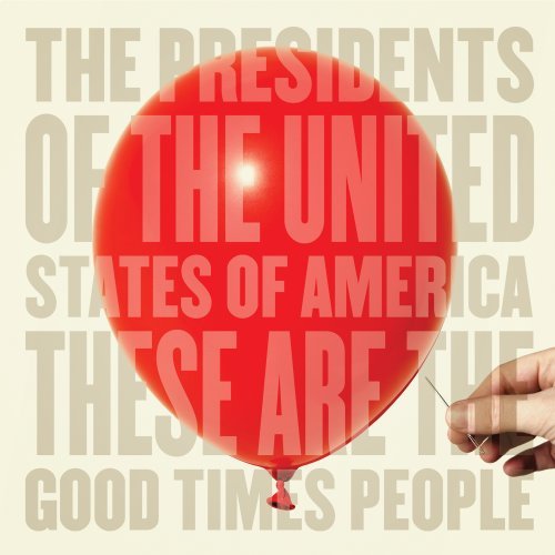Cover for Presidents of the United States · Presidents of the United States-these Are the Good (CD) (2008)