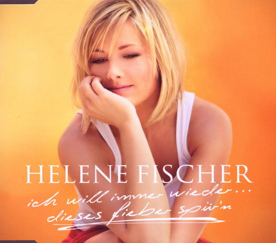 Ich Will Immer Wiederdies - Helene Fischer - Musique - EMI - 5099968798024 - 1 septembre 2010