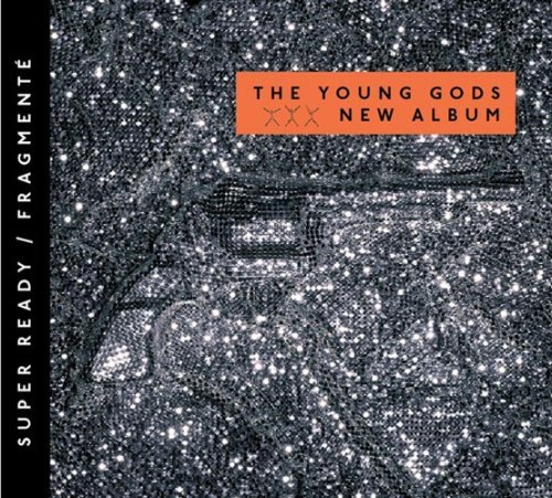 Cover for Young Gods the · Super Ready / Fragme (CD) (2007)