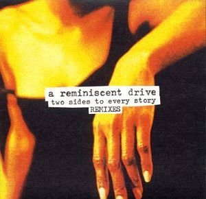 Cover for Reminiscent Drive · Two Sides To Every Story (CD)