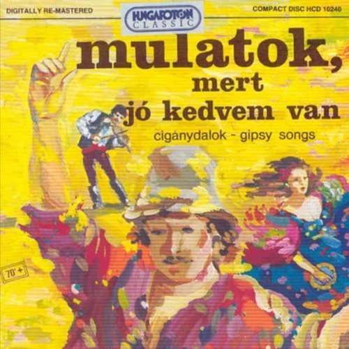 Cover for Mert Jó Kedvem Van Mulatok · Mulatok Mert Jo Kedvem Van (CD)