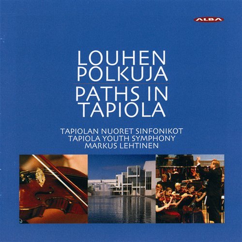 Cover for Tapiola Youth Symphony · Louhen Polkuja Paths In T (CD) (2013)
