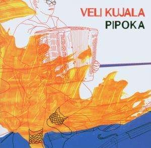 Cover for Veli Kujala · Pipoka (CD) (2011)