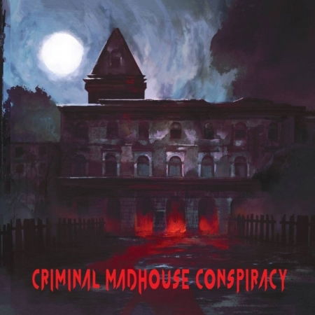 Cover for Criminal Madhouse Conspiracy (CD) (2022)