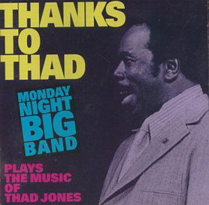 Cover for Monday Night Big Band · Thanks To Thad (CD) (2011)