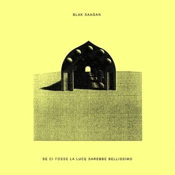 Cover for Blak Saagan · Se Non Ci Fosse La Luce Sarebbe Bellissi (CD) (2023)