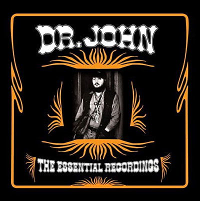 Dr. John · The Essential Recordings (CD) (2017)