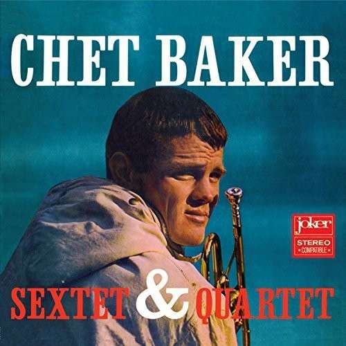 Sextet & Quartet - Chet Baker - Musiikki - DREAMCOVERS - 8436539312024 - maanantai 15. syyskuuta 2014