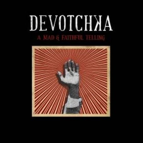 Cover for Devotchka · A Mad And Faithful Telling (CD) (2021)