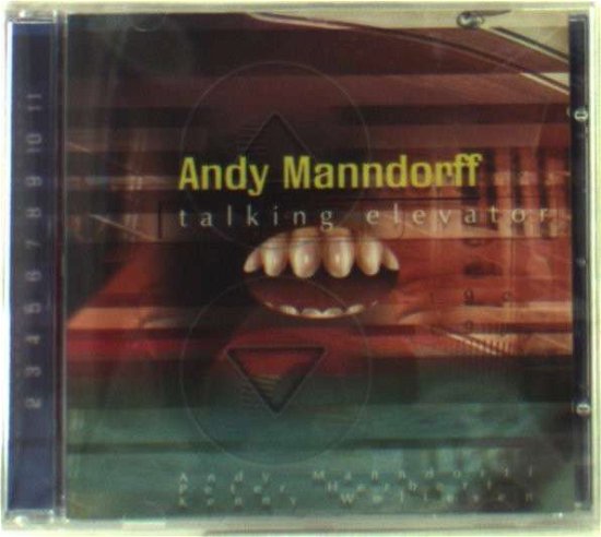 Talking Elevator - Manndorff Andy - Musik - E99VLST - 9005346133024 - 27. april 1999