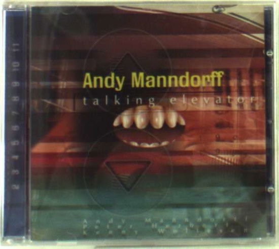 Talking Elevator - Manndorff Andy - Musik - E99VLST - 9005346133024 - 27 april 1999