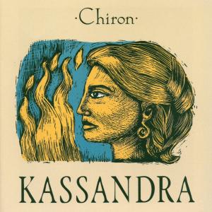 Kassandra - Chiron - Musikk - Shamrock - 9016389101024 - 3. juli 2021