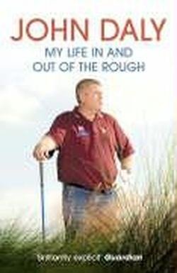 Cover for John Daly · John Daly: My Life in and out of the Rough (Taschenbuch) (2007)