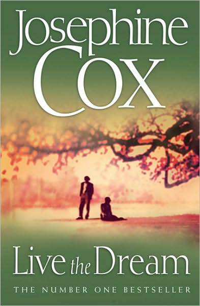 Cover for Josephine Cox · Live the Dream (Paperback Book) (2008)