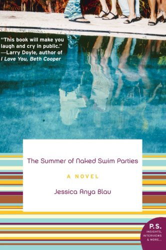 Cover for Jessica Anya Blau · The Summer of Naked Swim Parties: a Novel (P.s.) (Paperback Book) (2008)