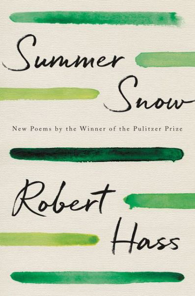 Cover for Robert Hass · Summer Snow: New Poems (Gebundenes Buch) (2020)