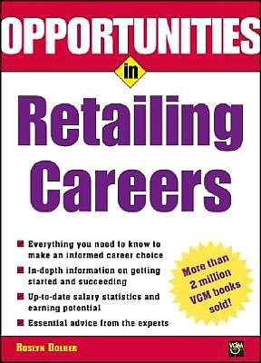 Opportunities in Retailing Careers - Roslyn Dolber - Books - McGraw-Hill - 9780071406024 - March 26, 2003