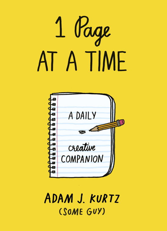 Cover for Adam J. Kurtz · 1 Page at a Time: A Daily Creative Companion (Paperback Book) (2014)