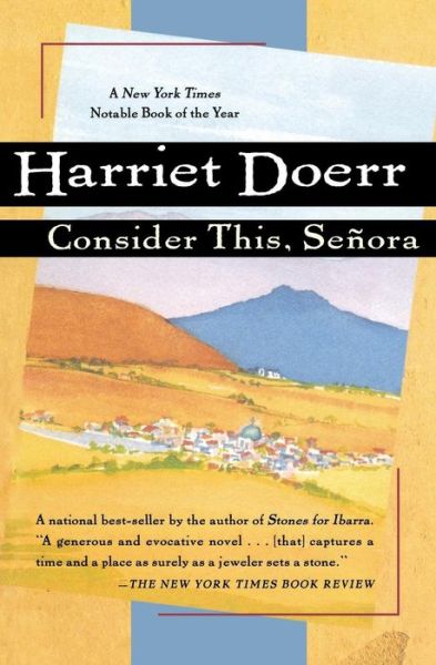 Consider This, Senora - Harriet Doerr - Books - Mariner Books - 9780156000024 - August 15, 1994