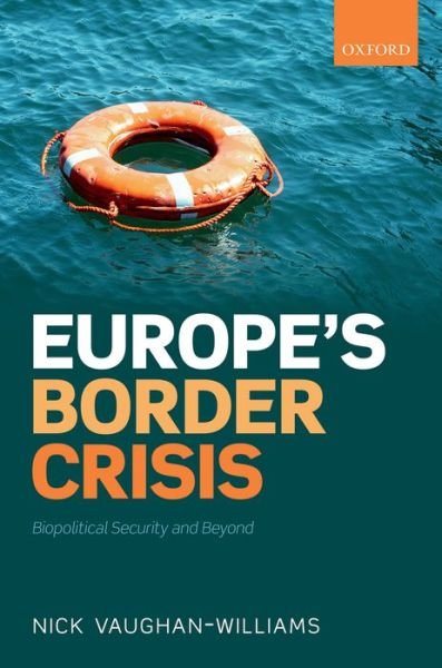 Cover for Ni Vaughan-williams · Europes Border Crisis Biopolitical Secur (Gebundenes Buch) (2015)