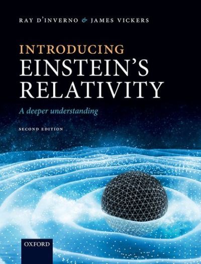 Cover for D'inverno, Ray (Emeritus Professor, Emeritus Professor, University of Southampton) · Introducing Einstein's Relativity: A Deeper Understanding (Hardcover Book) [2 Revised edition] (2022)