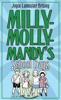 Cover for Joyce Lankester Brisley · Milly-Molly-Mandy's Schooldays - The World of Milly-Molly-Mandy (Gebundenes Buch) (2012)