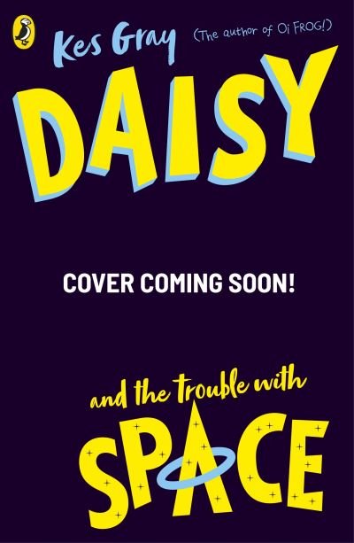 Cover for Kes Gray · Daisy and the Trouble With Space - A Daisy Story (Pocketbok) (2024)