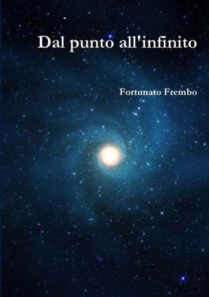 Cover for Fortunato Frembo · Dal punto all'infinito (Paperback Book) (2018)