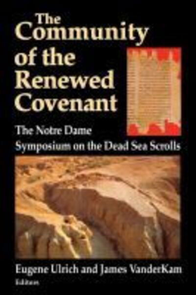 Cover for Ulrich · Community of the Renewed Covenant, The: The Notre Dame Symposium on the Dead Sea Scrolls - Christianity and Judaism in Antiquity (Gebundenes Buch) (1994)