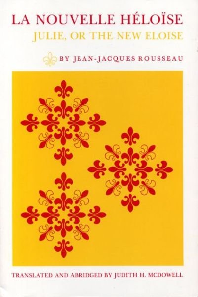 Cover for Jean-jacques Rousseau · La Nouvelle Heloise: Julie, or the New Eloise (Paperback Bog) [Abridged edition] (1987)