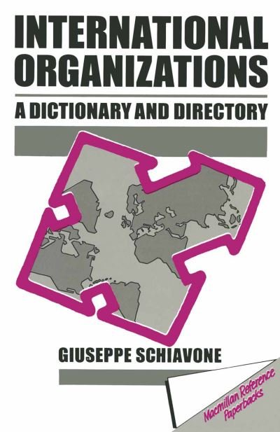 Cover for Guiseppe Schiavone · International Organizations: A Dictionary &amp; Directory (Pocketbok) [New edition] (1985)