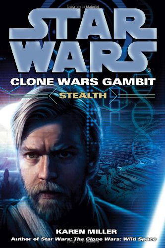 Cover for Karen Miller · Stealth: Star Wars (Clone Wars Gambit) (Star Wars: the Clone Wars - Legends) (Pocketbok) (2010)