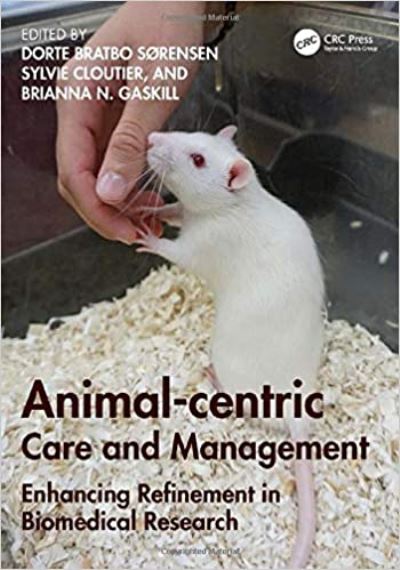 Cover for Dorte Bratbo Sorensen · Animal-centric Care and Management: Enhancing Refinement in Biomedical Research (Hardcover Book) (2020)