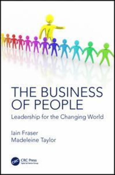 Cover for Iain Fraser · The Business of People: Leadership for the Changing World (Hardcover Book) (2019)