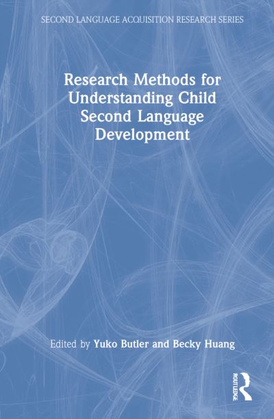 Cover for Yuko Goto Butler · Research Methods for Understanding Child Second Language Development - Second Language Acquisition Research Series (Hardcover Book) (2022)