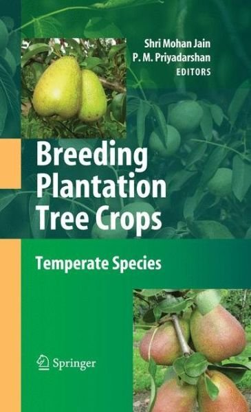 Breeding Plantation Tree Crops: Temperate Species - Shri Mohan Jain - Livros - Springer - 9780387712024 - 27 de outubro de 2008