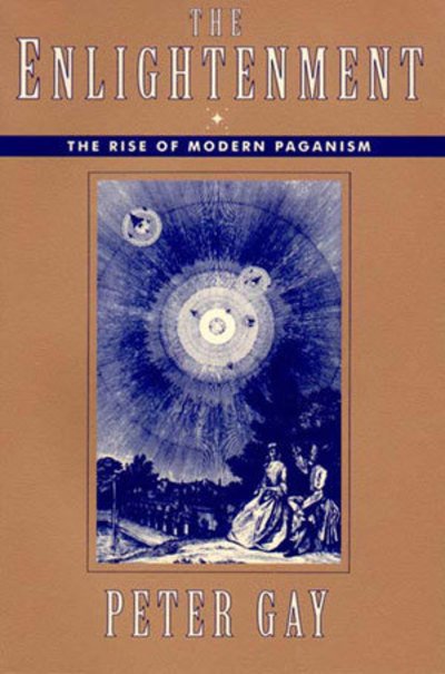 The Enlightenment: The Rise of Modern Paganism - Peter Gay - Bøker - WW Norton & Co - 9780393313024 - 4. oktober 1995