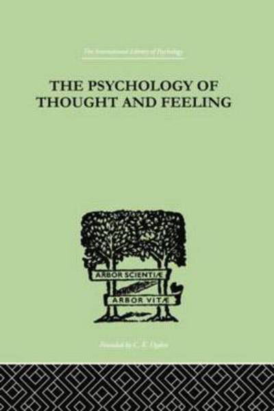 The Psychology Of Thought And Feeling: A Conservative Interpretation of Results in Modern Psychology - Charles Platt - Libros - Taylor & Francis Ltd - 9780415758024 - 15 de agosto de 2014