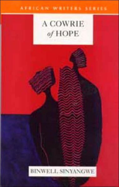 Cover for Binwell Sinyangwe · A Cowrie of Hope - Heinemann African Writers Series (Paperback Book) (2000)