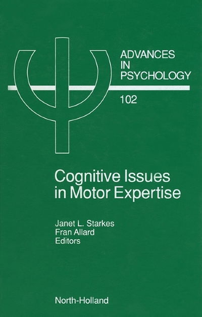 Cover for J. Ed Starkes · Cognitive Issues in Motor Expertise - Advances in Psychology (Hardcover Book) (1993)