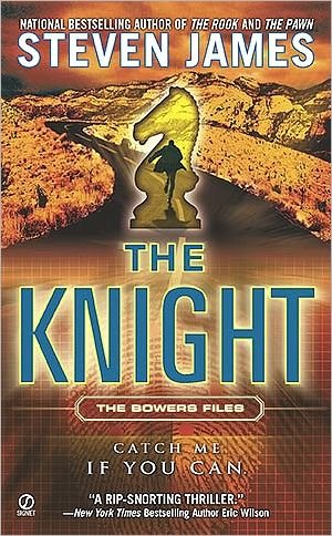 Cover for Steven James · The Knight: The Bowers Files - The Bowers Files (Paperback Book) [Reprint edition] (2010)