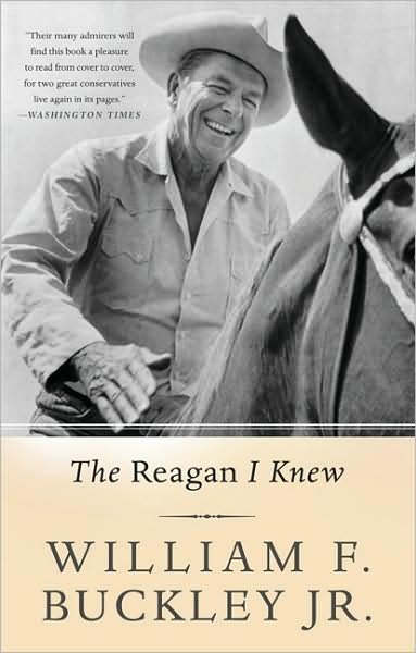 Cover for William Buckley · The Reagan I Knew (Paperback Book) [First Trade Paper edition] (2009)