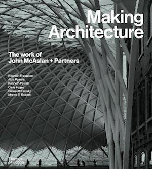 Cover for Kenneth Powell · Making Architecture: The work of John McAslan + Partners (Hardcover Book) (2023)