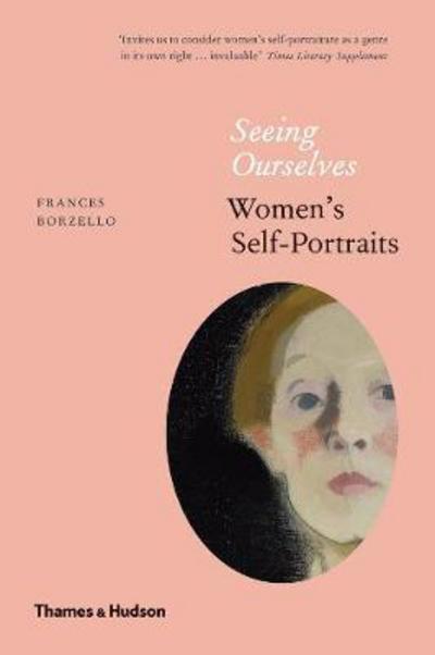Cover for Frances Borzello · Seeing Ourselves: Women’s Self-Portraits (Taschenbuch) (2018)