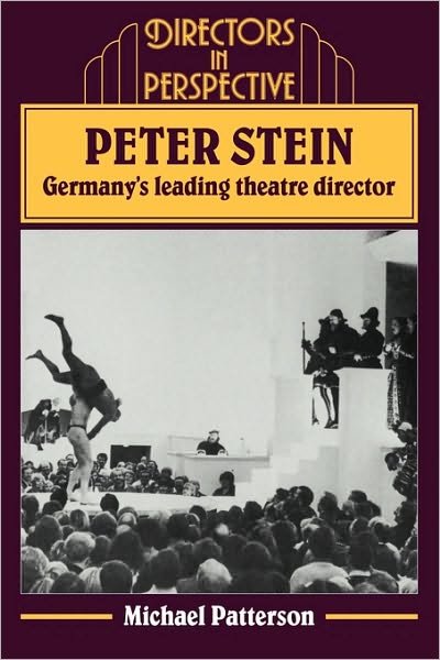 Cover for Michael Patterson · Peter Stein: Germany's Leading Theatre Director - Directors in Perspective (Paperback Book) (1982)