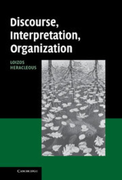Cover for Heracleous, Loizos (National University of Singapore) · Discourse, Interpretation, Organization (Innbunden bok) (2006)