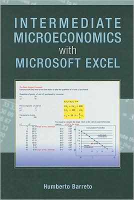 Cover for Barreto, Humberto (Wabash College, Indiana) · Intermediate Microeconomics with Microsoft Excel (Hardcover Book) (2009)