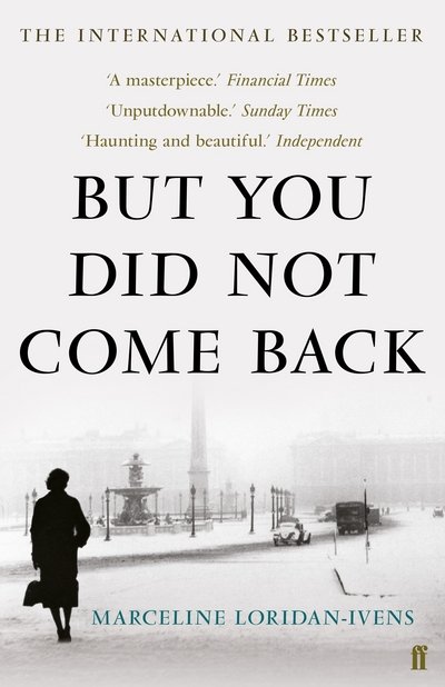 But You Did Not Come Back - Marceline Loridan-Ivens - Books - Faber & Faber - 9780571328024 - December 29, 2016