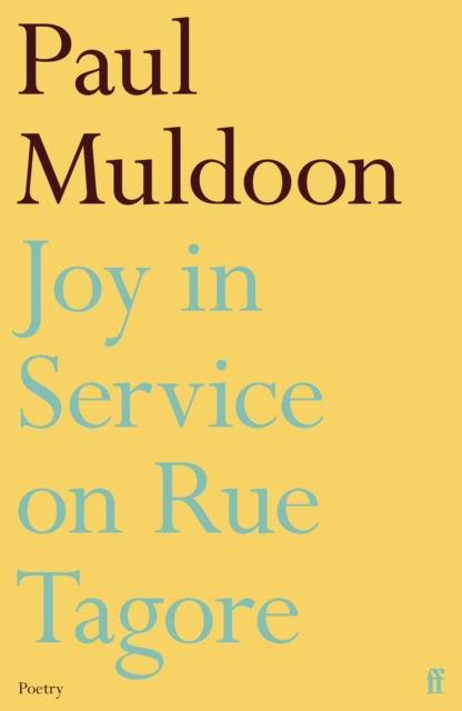 Cover for Paul Muldoon · Joy in Service on Rue Tagore (Taschenbuch) [Main edition] (2024)